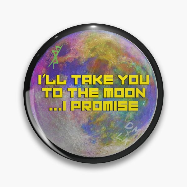 Item preview, I'll Take You To The Moon I Promise designed and sold by ZEDorDEAD.