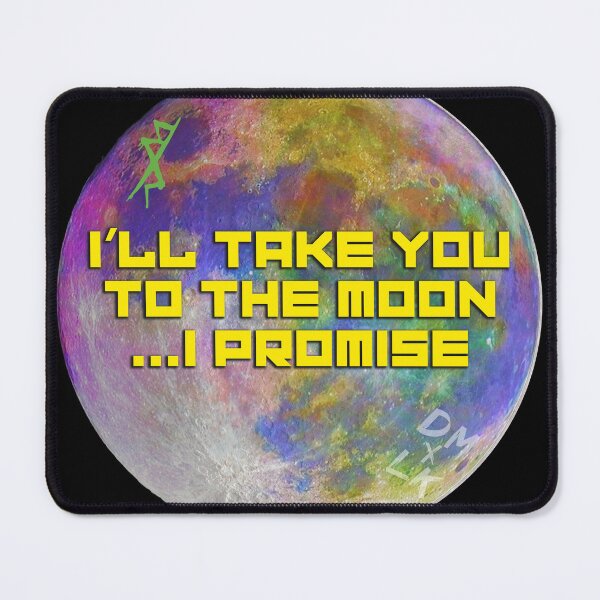 Item preview, I'll Take You To The Moon I Promise designed and sold by ZEDorDEAD.