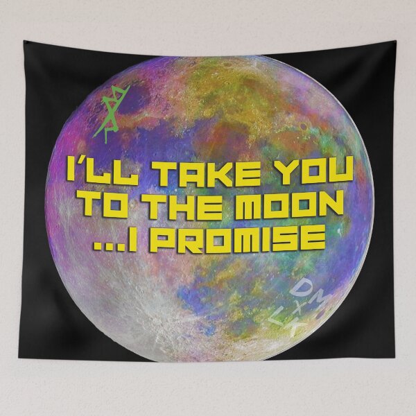 Item preview, I'll Take You To The Moon I Promise designed and sold by ZEDorDEAD.