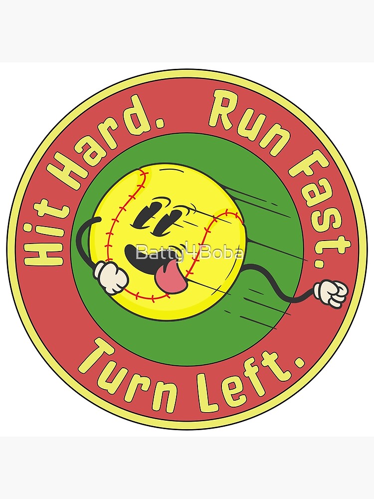 "Softball 3 Basic Rules Hit Hard, Run Fast, Turn Left" Poster for