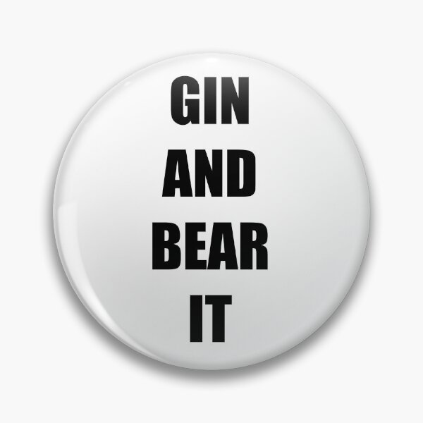 Artikelvorschau, GIN AND BEAR IT entworfen und verkauft von DMcK Designs.