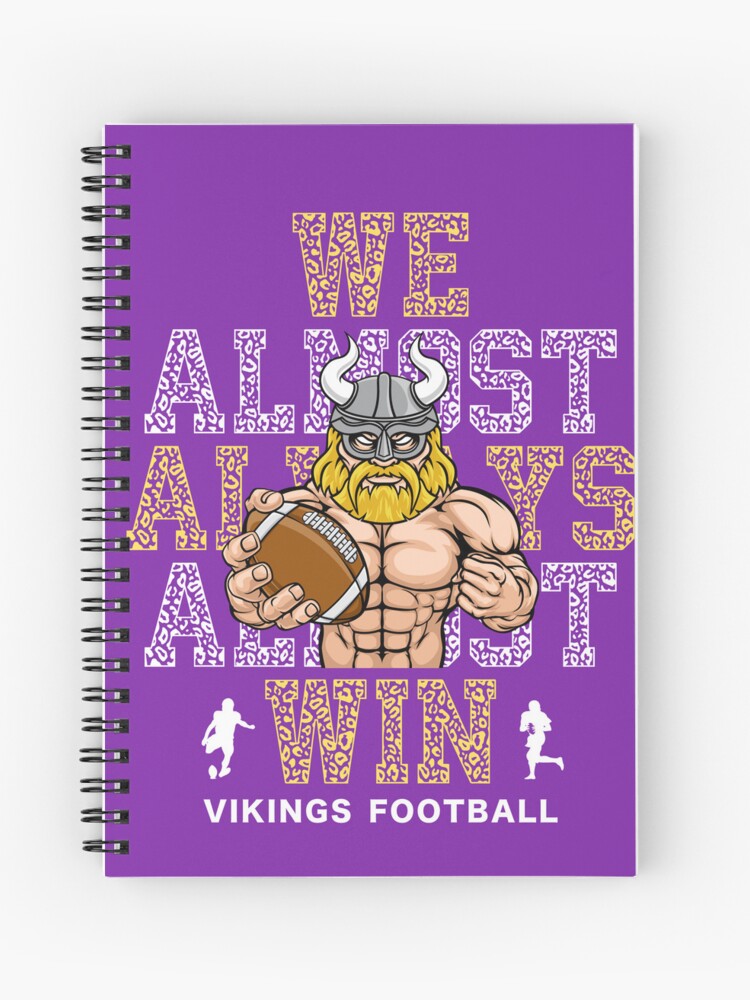 We Almost Always Almost Win Funny Minnesota Vikings Football 