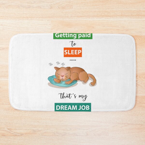 Item preview, Dream Job Funny Quote designed and sold by karyalangit.