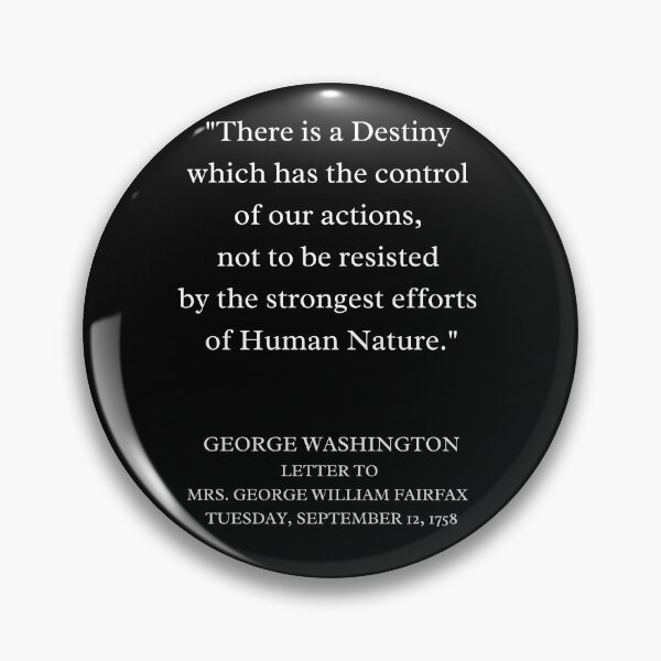 Item preview, THERE IS A DESTINY WHICH HAS THE CONTROL OR OUR ACTIONS, NOT TO BE RESISTED BY THE STRONGEST EFFORTS OF HUMAN NATURE  designed and sold by PatriotQuotes.