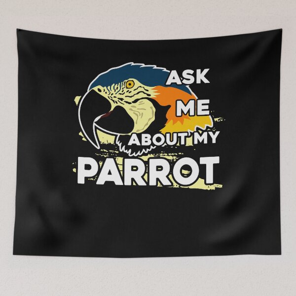Item preview, Parrot - Ask Me About My Parrot designed and sold by UnknownArtistt.