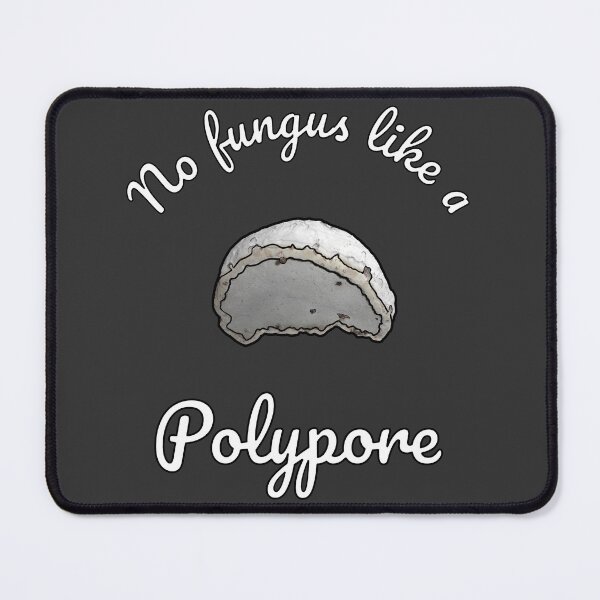 Item preview, No Fungus Like A Polypore - Funny Mushroom Quotes designed and sold by mikeymadness.