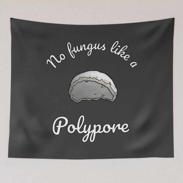Item preview, No Fungus Like A Polypore - Funny Mushroom Quotes designed and sold by mikeymadness.