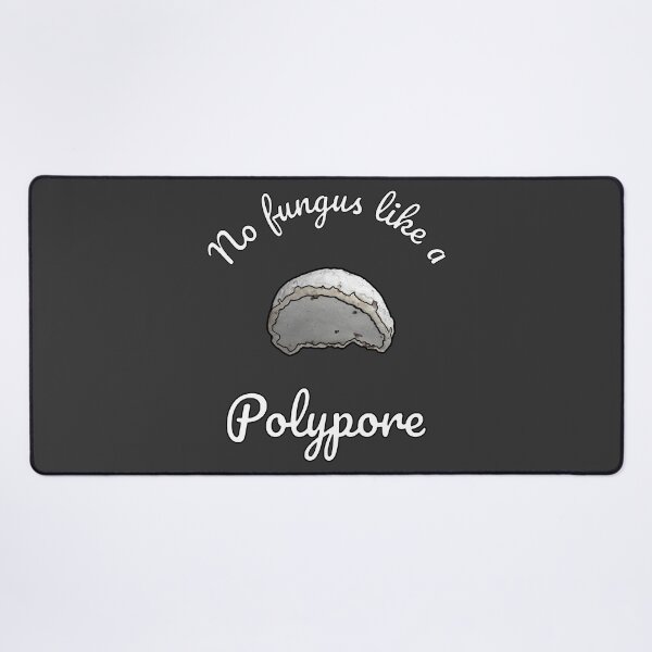 Item preview, No Fungus Like A Polypore - Funny Mushroom Quotes designed and sold by mikeymadness.