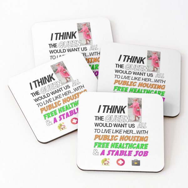 Item preview, The Queen Would've Wanted Public Housing And Free Healthcare designed and sold by Picket Club.