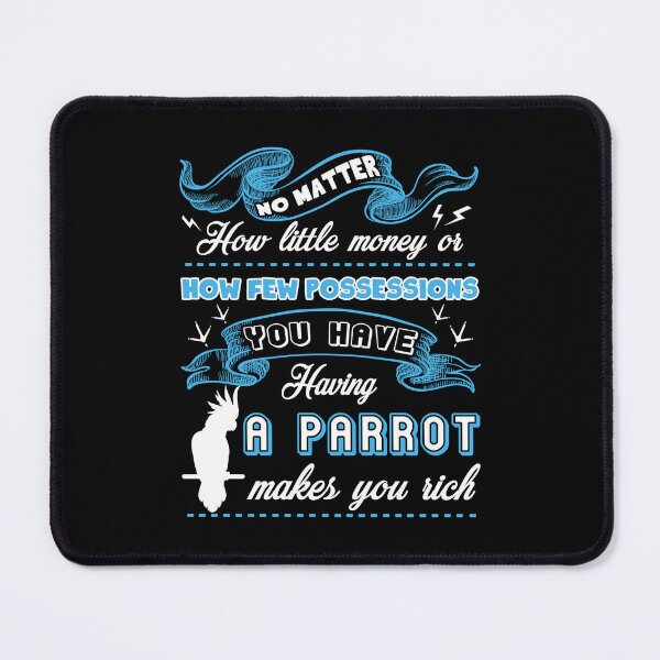 Item preview, Parrot - Having A Parrot Makes You Rich designed and sold by UnknownArtistt.