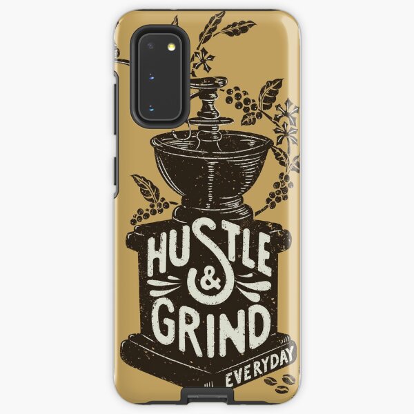 Hustle and Grind Samsung Galaxy Tough Case
