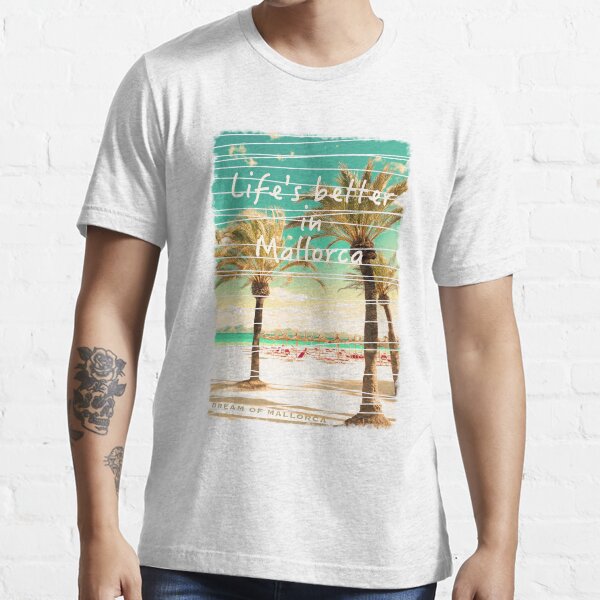 Das Leben ist auf Mallorca am schönsten Essential T-Shirt