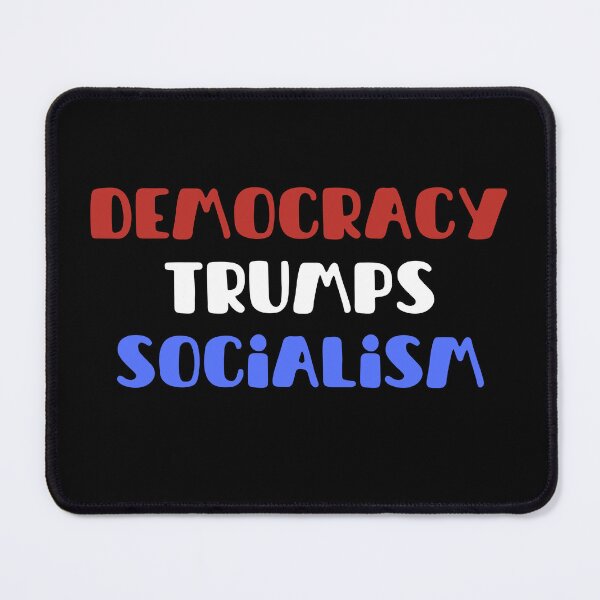 Item preview, Democracy Trumps Socialism designed and sold by Cowboy Folly.