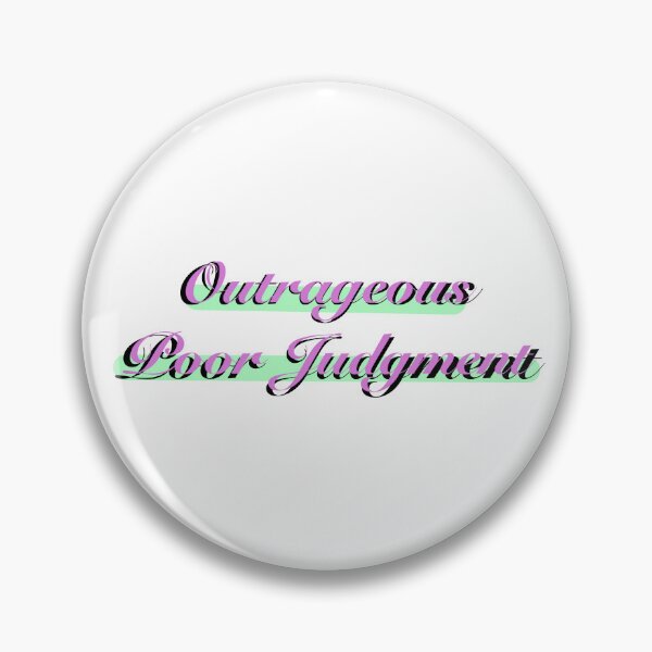 Item preview, Outragous Poor Judgment designed and sold by bdatria.