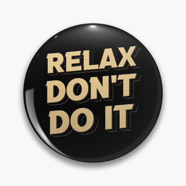 Item preview, Relax Don't Do It 80's designed and sold by edwardecho.