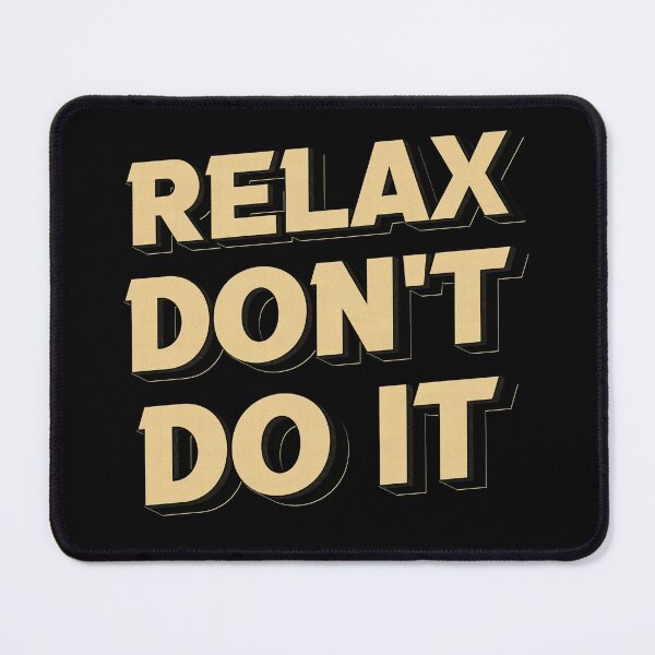Item preview, Relax Don't Do It 80's designed and sold by edwardecho.