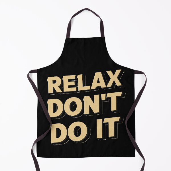 Item preview, Relax Don't Do It 80's designed and sold by edwardecho.