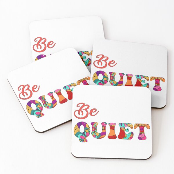 Item preview, Be Quiet - Psychedelic designed and sold by SYA-Design.