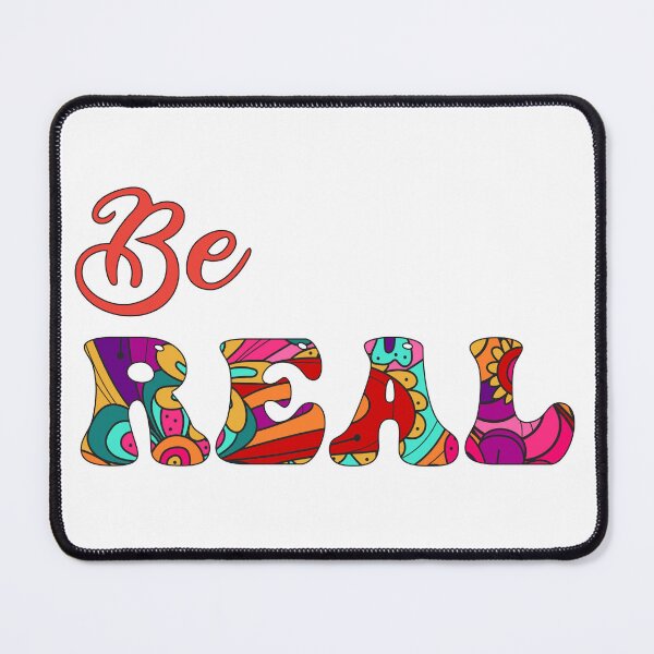 Item preview, Be Real - Psychedelic designed and sold by SYA-Design.