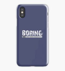 Boring iPhone Case