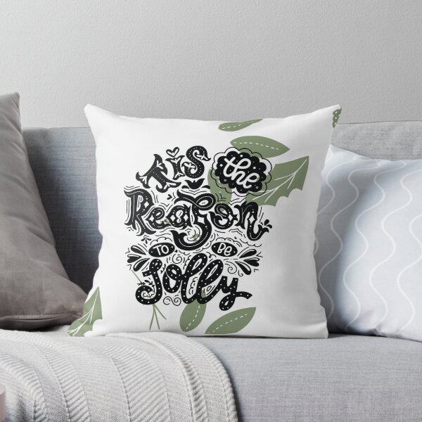 Tis the Reason to be Jolly Throw Pillow