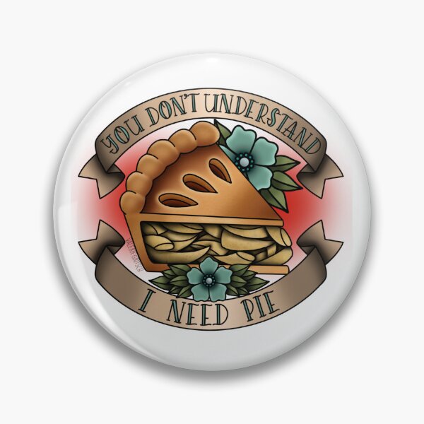 Item preview, you dont understand i need pie designed and sold by spottedhound.