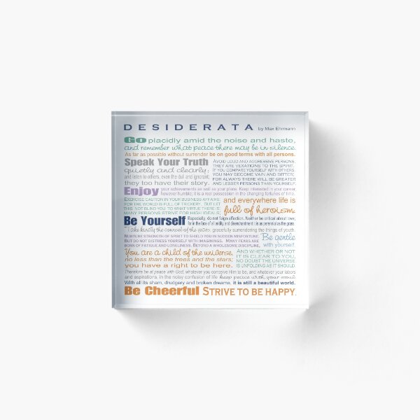 Desiderata - Multi-color Acrylic Block