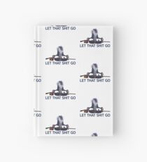 Rafiki, let that shit go Hardcover Journal