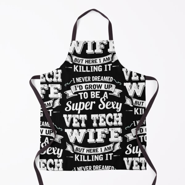Item preview, I'D Grow Up To Be A Super Sexy Vet Tech Wife designed and sold by aryagiri.