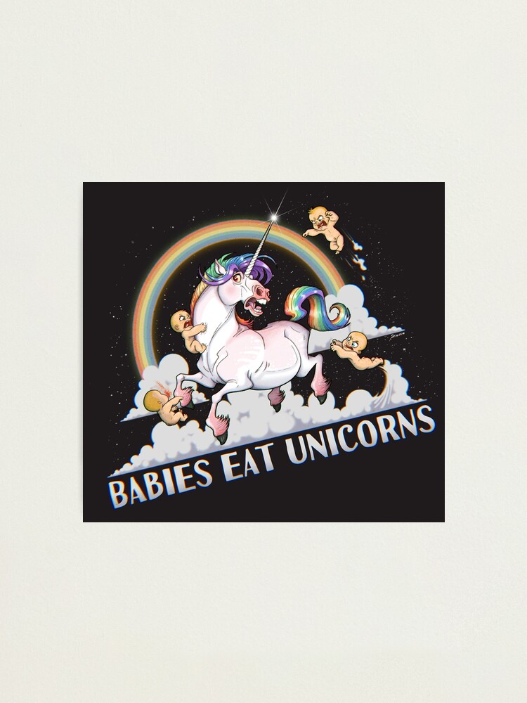 Alternate view of Babies eat Unicorns Photographic Print