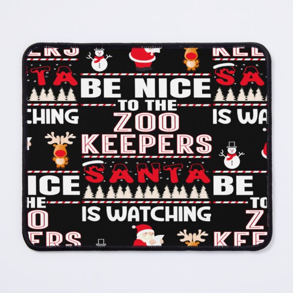 Item preview, Be Nice To The Zoo Keepers Santa Is Watching  designed and sold by aryagiri.