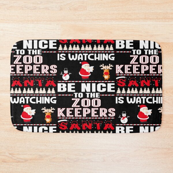 Item preview, Be Nice To The Zoo Keepers Santa Is Watching  designed and sold by aryagiri.