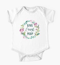 Live Laugh Poop One Piece - Short Sleeve