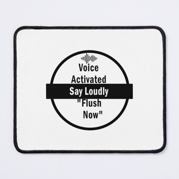 Item preview, Voice Activated Say Loudly Flush Now    designed and sold by sipien.