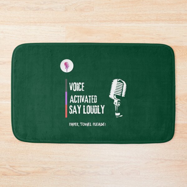 Item preview, VOICE ACTIVATED SAY LOUDLY, PAPER TOWEL PLEASE   designed and sold by sipien.