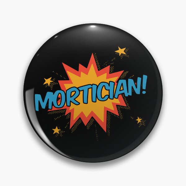 Item preview, Mortician! designed and sold by orlumbuspirate.