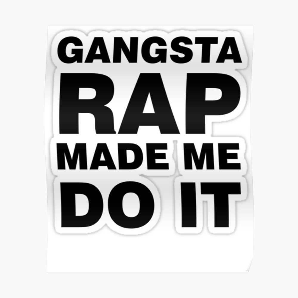 gangsta rap made me do it text