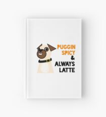 PUGGIN SPICY & ALWAYS LATTE Hardcover Journal