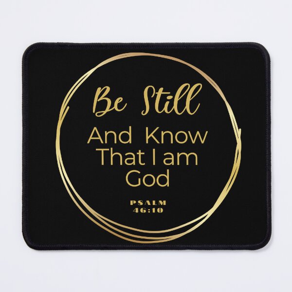 Item preview, Be Still and Know That I am God. Psalm 46:10 designed and sold by Vivian  Chan.