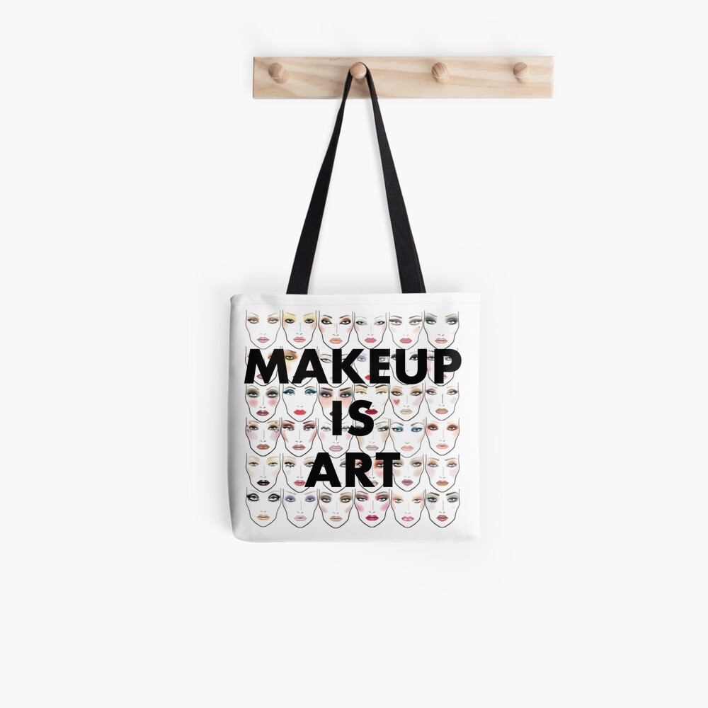 Makeup is art! Tote Bag