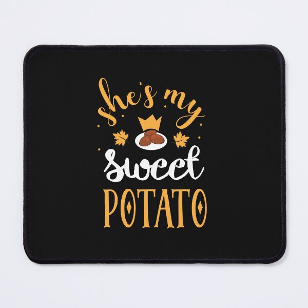 Item preview, She s my sweet potato i yam thanksgiving matching couple | Happy Thanksgiving matching couple sayings and quotes | gifts for thanksgiving matching couple designed and sold by ThanksVibe.