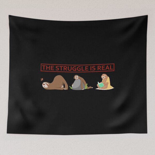 Item preview, The Struggle is Real Funny Sloth designed and sold by mkzmerch.