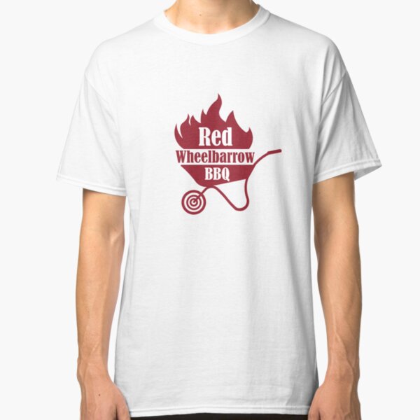 Red Wheelbarrow BBQ Classic T-Shirt