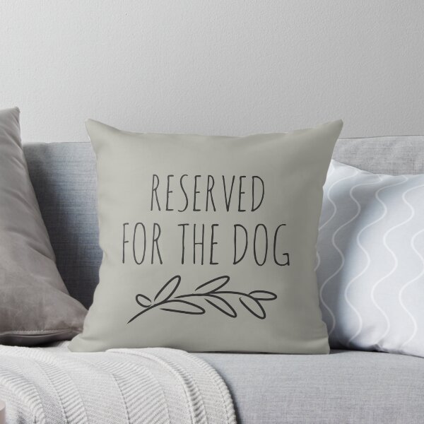 Item preview, Reserved for the dog grey designed and sold by Amisdelamer.
