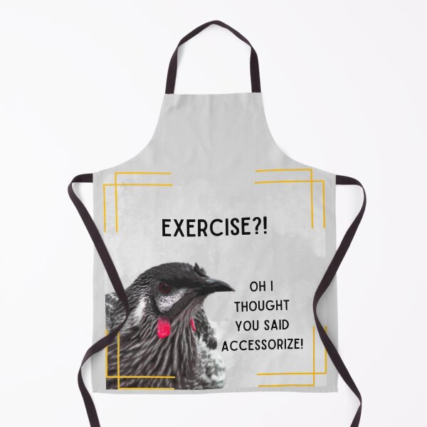 Item preview, Exercise?! Oh I thought you said accessorize! designed and sold by Yankee Doodle Gandy.