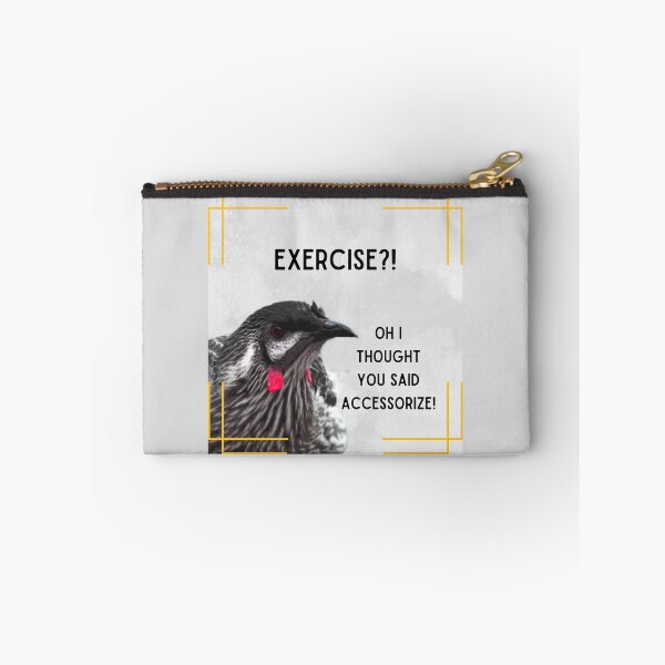 Item preview, Exercise?! Oh I thought you said accessorize! designed and sold by Yankee Doodle Gandy.