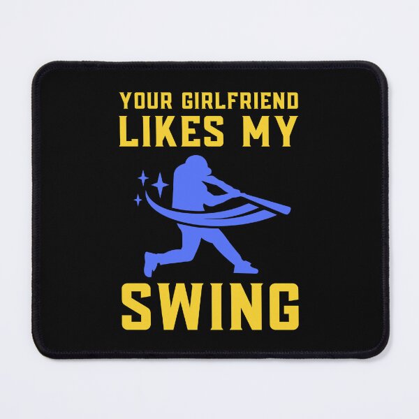 Item preview, Your Girlfriend Likes My Swing : Retro Funny Meme Quote BaseBall Softball : Swing Art designed and sold by MokonoKokoro.