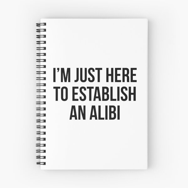 Item preview, I'm just here to establish an alibi designed and sold by allthetees.
