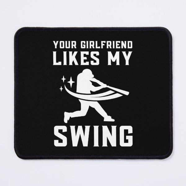 Item preview, Your Girlfriend Likes My Swing : Retro Funny Meme Quote BaseBall Softball : Swing Art designed and sold by MokonoKokoro.