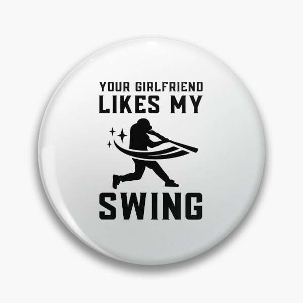 Item preview, Your Girlfriend Likes My Swing : Retro Funny Meme Quote BaseBall Softball : Swing Art designed and sold by MokonoKokoro.